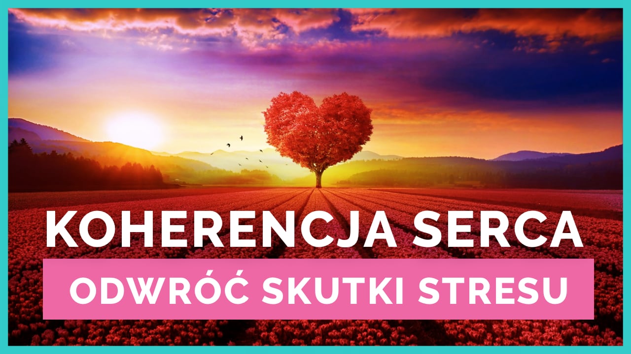 Ćwiczenia oddechowe - najlepsze techniki na stres i nie tylko 16 Koherencja serca