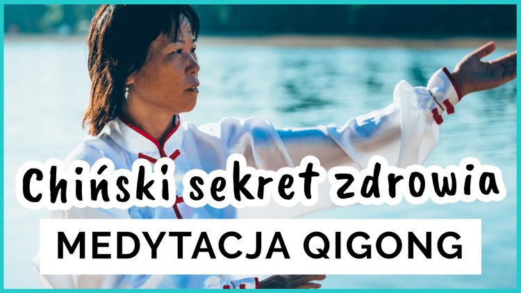 medytacja ćwiczenia qigong qi gong
