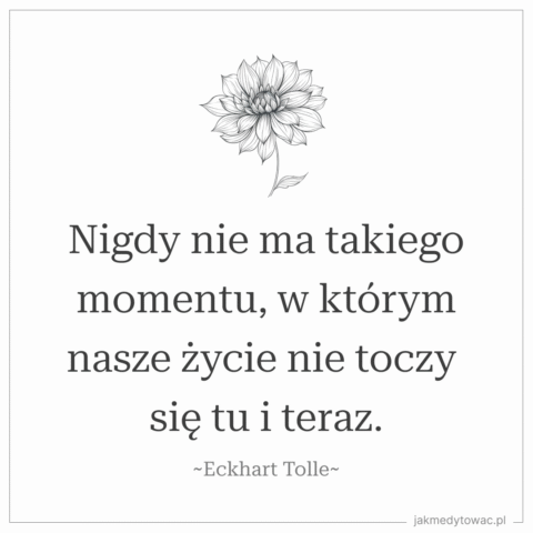 medytacja cytaty ekhart tolle